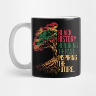 Honoring The Past Inspiring The Future Black History Month Mug